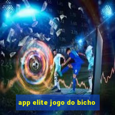 app elite jogo do bicho